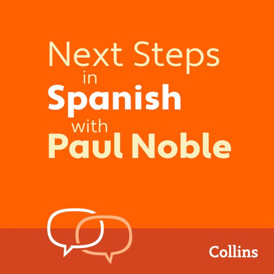Next Steps in Spanish with Paul Noble for Intermediate Learn ... - cover