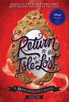 Return to the Isle of the Lost A Descendants Novel 2