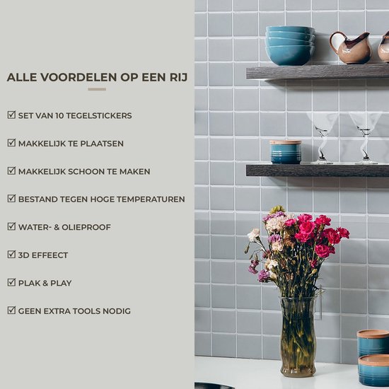 Lijst met voordelen van de tegelstickers: set van 10, makkelijk te plaatsen, schoon te maken, hittebestendig, water- & olieproof, 3D-effect, plak & play, geen extra tools nodig.