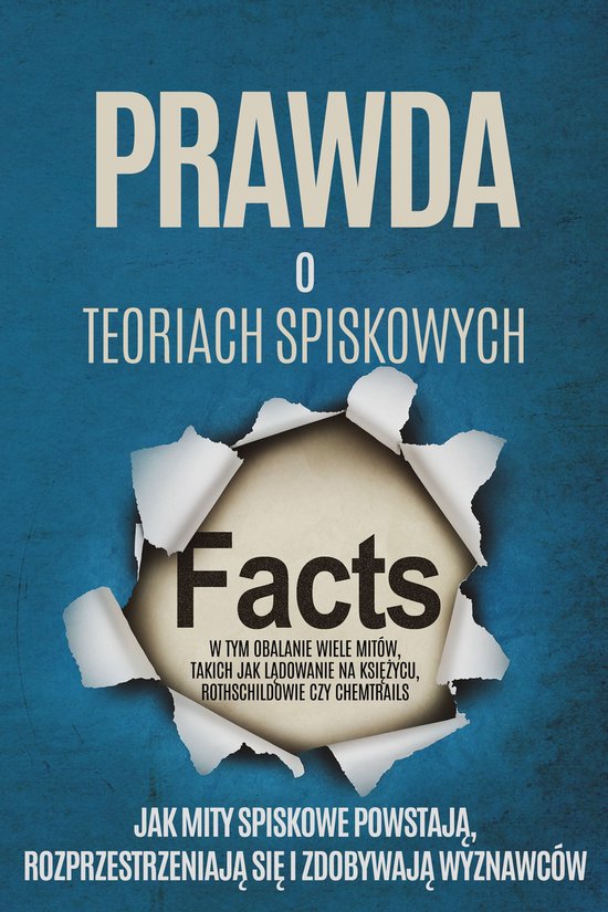 Prawda o Teoriach Spiskowych: Jak Mity Spiskowe Powstają, R ... - cover
