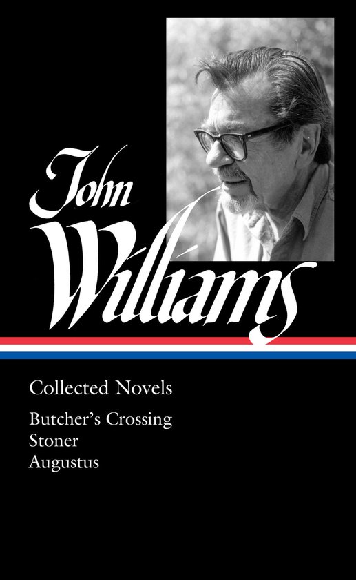John Williams: Collected Novels (LOA #349) - cover
