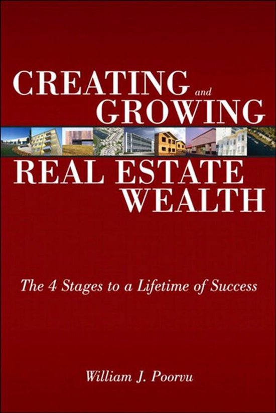 Creating and Growing Real Estate Wealth - cover