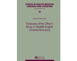 Fantasies of the Other's Body in Middle English Oriental Romance