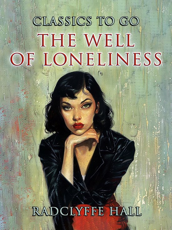 CLASSICS TO GO - The Well Of Loneliness