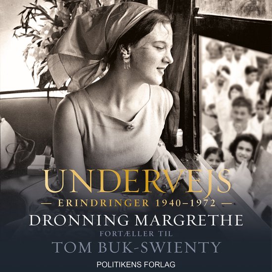 Undervejs - Dronning Margrethe fortæller til Tom Buk-Swient ... - cover