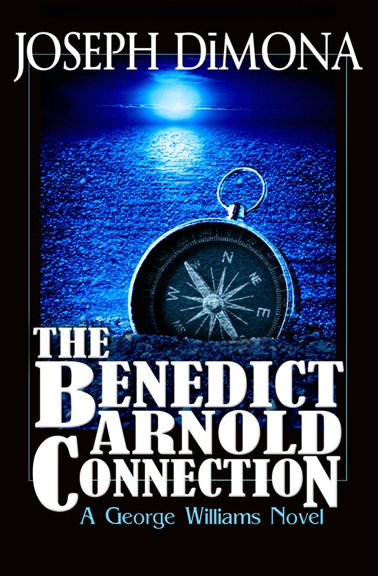 The George Williams Novels 2 - The Benedict Arnold Connectio ... - cover