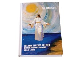 The Man Clothed In Linen: Books - Non-Fiction: Unravel the secret codes from Daniel and discover the predicted return of Jesus Christ. With unique insights into the Shroud of Turin and the signs of our times. A groundbreaking book!