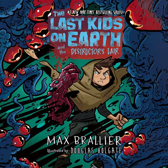The Last Kids on Earth and the Destructor's Lair - cover