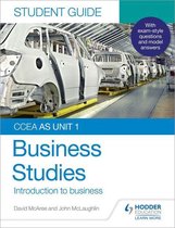 CCEA AS Unit 1 Business Studies Student Guide 1: Introduction to Business