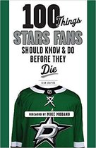100 Things Stars Fans Should Know & Do Before They Die