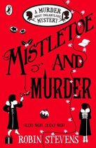 A Murder Most Unladylike Mystery 5 - Mistletoe and Murder