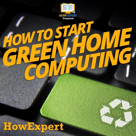 How To Start Green Home Computing - cover