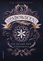 Shadowscent 1 - Shadowscent - Die Blume der Finsternis