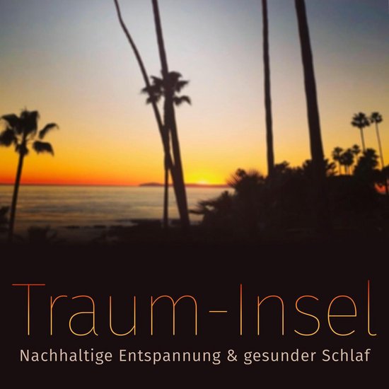 Meine Traum-Insel: Nachhaltige Entspannung & gesunder Schlaf - cover