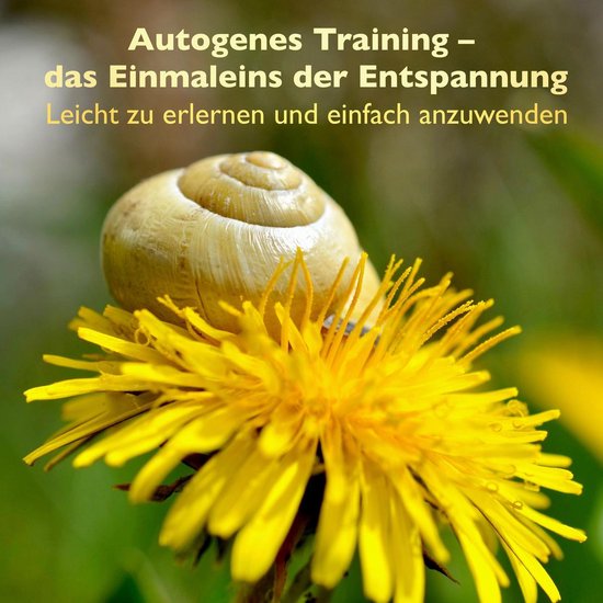 Autogenes Training - das Einmaleins der Entspannung - cover