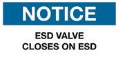 Sticker 'Notice: ESD valve closes on ESD', 300 x 150 mm