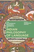 Bloomsbury Research Handbooks in Asian Philosophy - The Bloomsbury Research Handbook of Indian Philosophy of Language