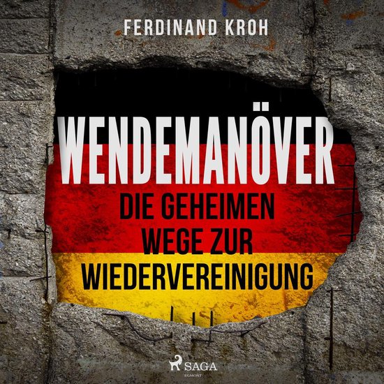 Wendemanöver - Die geheimen Wege zur Wiedervereinigung - cover