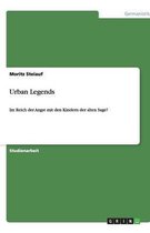 Urban Legends. Entstehung und Funktion moderner Sagen