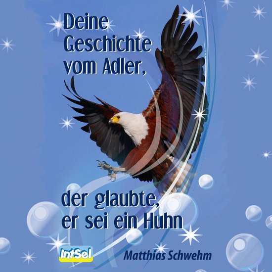 Deine Geschichte vom Adler, der glaubte, er sei ein Huhn - cover