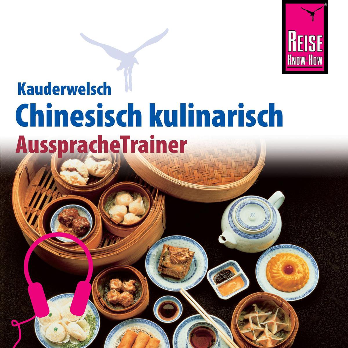 Reise Know-How Kauderwelsch AusspracheTrainer Chinesisch kulinarisch - Katharina Sommer
