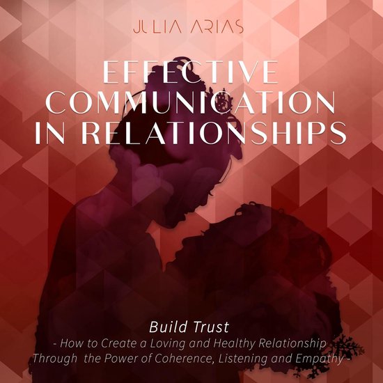 EFFECTIVE COMMUNICATION IN RELATIONSHIPS - Build Trust - cover