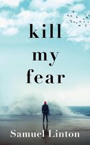 Kill My Fear