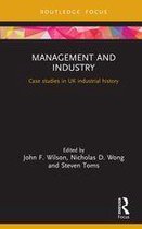 Routledge Focus on Industrial History - Management and Industry