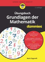 Für Dummies - Übungsbuch Grundlagen der Mathematik für Dummies
