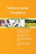 Software Vendor Compliance A Complete Guide - 2019 Edition