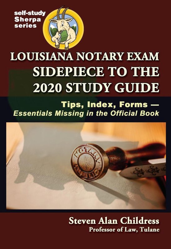 Louisiana Notary Exam Sidepiece to the 2020 Study Guide Tips,