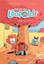 Où es-tu Léopold ? 2 - Cache-toi, voilà Alice !