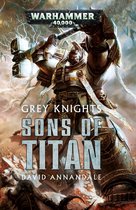 Warhammer 40,000 - Grey Knights: Sons of Titan