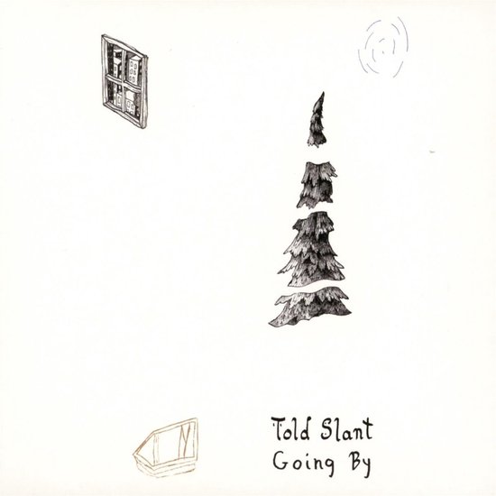 Going By, Told Slant CD (album) Muziek
