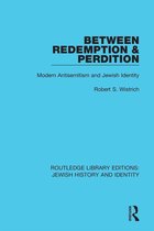 Routledge Library Editions: Jewish History and Identity - Between Redemption & Perdition