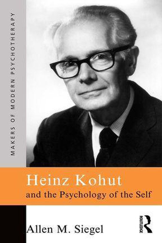 Makers of Modern Psychotherapy - Heinz Kohut and the Psychol ... - cover