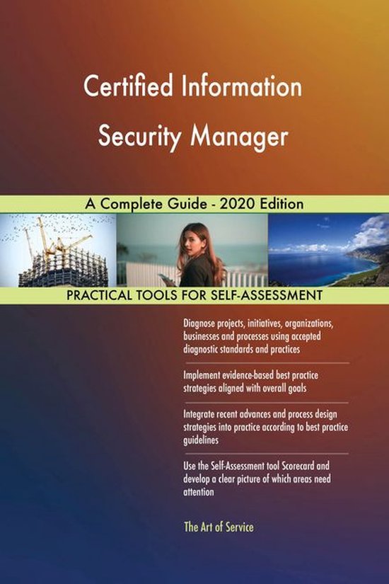 Certified Information Security Manager A Complete Guide - 2020 Edition