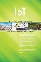 IoT A Complete Guide - 2020 Edition