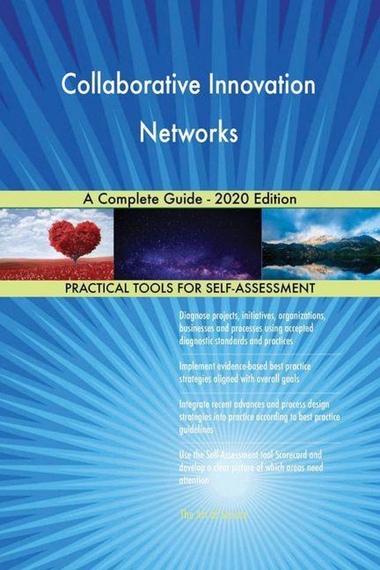 Collaborative Innovation Networks A Complete Guide - 2020 Edition ...