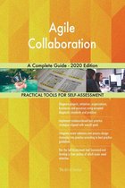 Agile Collaboration A Complete Guide - 2020 Edition