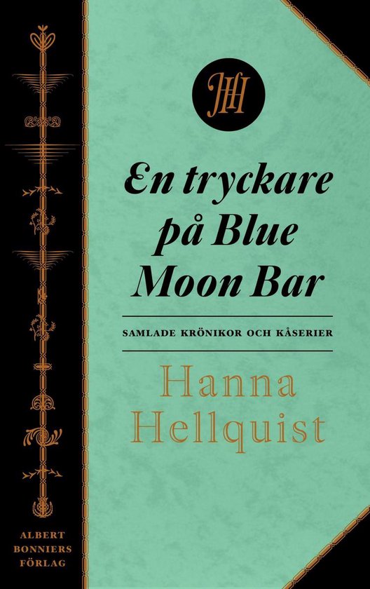En tryckare på Blue Moon Bar : samlade krönikor - cover