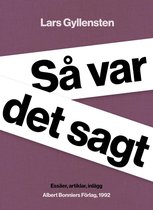 Så var det sagt : Essäer, artiklar, inlägg