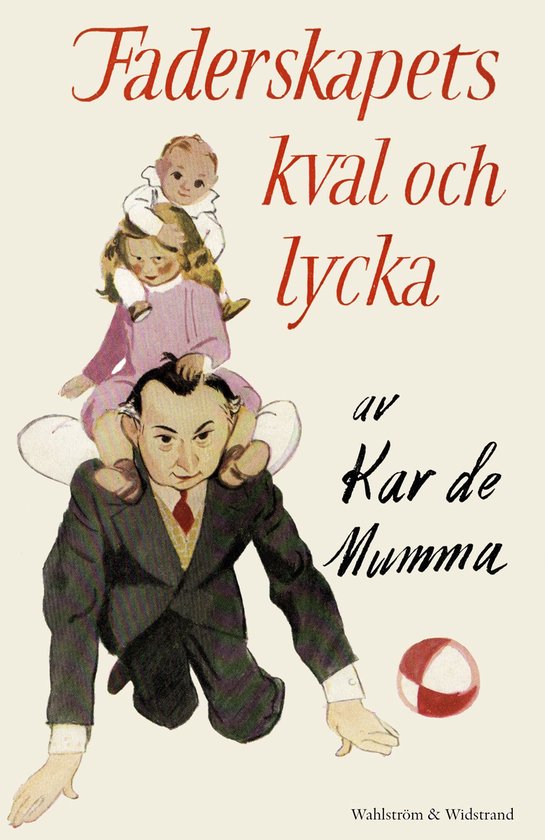 Faderskapets kval och lycka : kåserier - cover