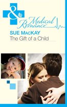 The Gift of a Child (Mills & Boon Medical) (The Infamous Maitland Brothers - Book 1)