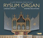 Lorenzo Ghielmi & Ensemble Biscantores - A Late Medieval Mass On The Rysum Organ (CD)