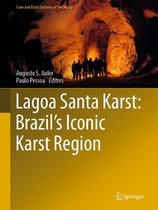 Cave and Karst Systems of the World - Lagoa Santa Karst: Brazil's Iconic Karst Region