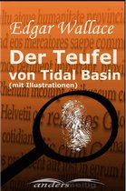 Edgar Wallace Illustriert - Der Teufel von Tidal Basin (mit Illustrationen)