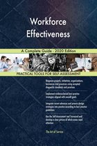 Workforce Effectiveness A Complete Guide - 2020 Edition