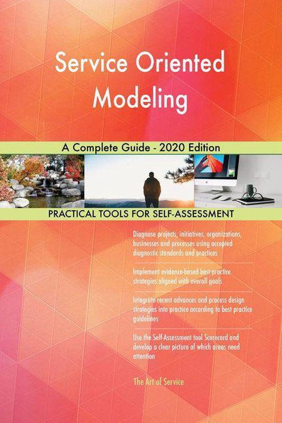 Service Oriented Modeling A Complete Guide - 2020 Edition (ebook ...