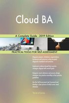 Cloud BA A Complete Guide - 2019 Edition
